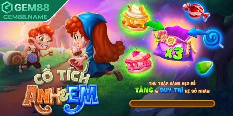 Trải nghiệm luật chơi Cổ tích Anh Em Gem88 chi tiết nhất